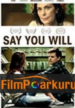 Say You Will izle (2017)