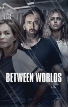 Dünyalar Arasında - Between Worlds izle (2018)