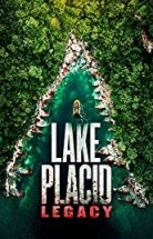 Lake Placid: Legacy izle (2018)